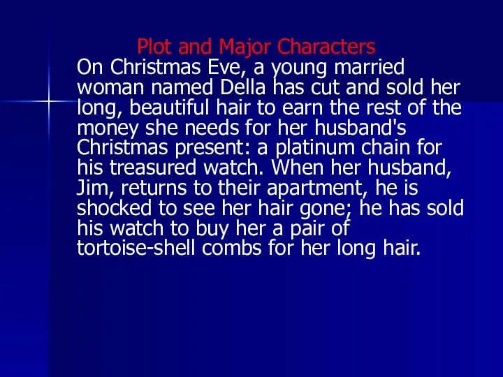 Plot and Major Characters On Christmas Eve, a young married woman