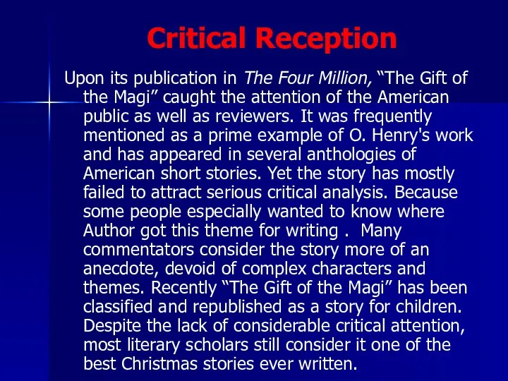 Critical Reception Upon its publication in The Four Million, “The Gift