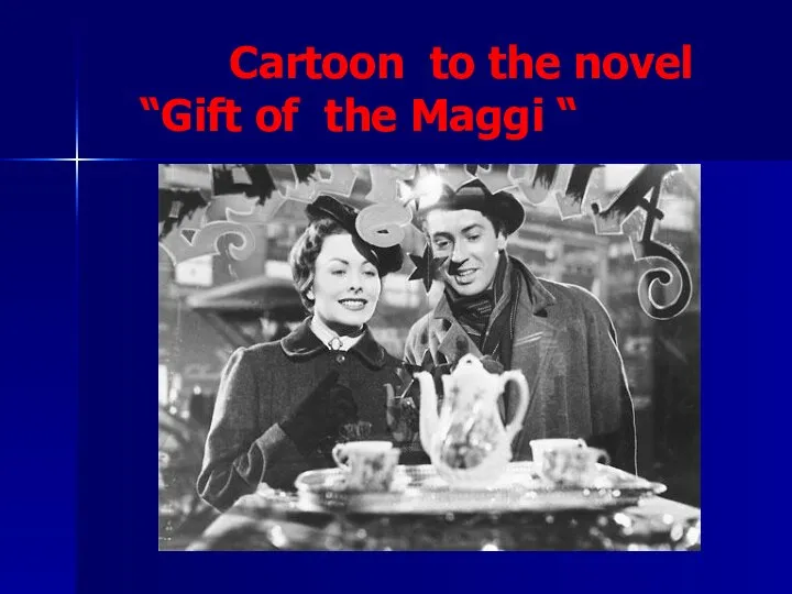 Cartoon to the novel “Gift of the Maggi “