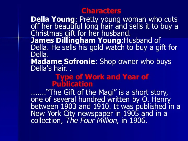 Characters Della Young: Pretty young woman who cuts off her beautiful