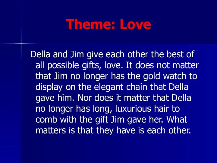 Theme: Love Della and Jim give each other the best of