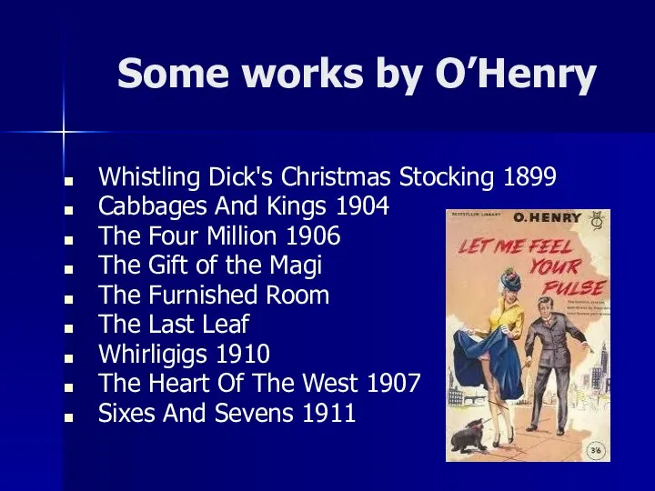 Some works by O’Henry Whistling Dick's Christmas Stocking 1899 Cabbages And