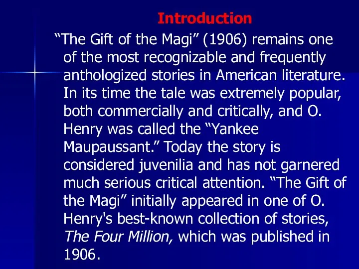 Introduction “The Gift of the Magi” (1906) remains one of the