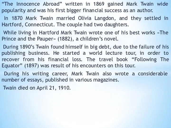 “The Innocence Abroad” written in 1869 gained Mark Twain wide popularity