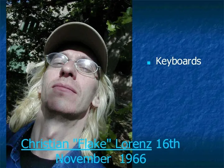 Christian "Flake" Lorenz 16th November 1966 Keyboards