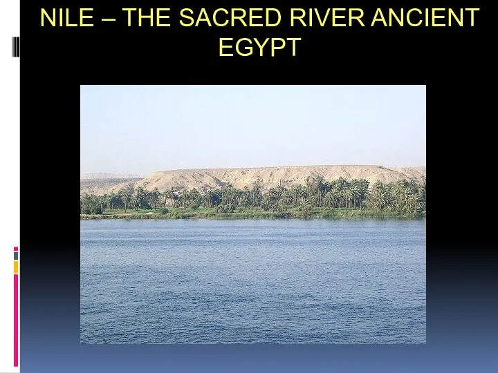 NILE – THE SACRED RIVER ANCIENT EGYPT