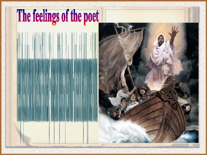 The feelings of the poet The feelings of the poet about