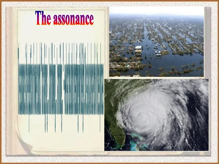 The assonance The assonance is the repetition of vowel sounds. “I