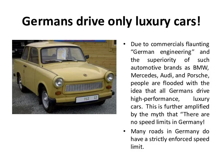 Germans drive only luxury cars! Due to commercials flaunting “German engineering”