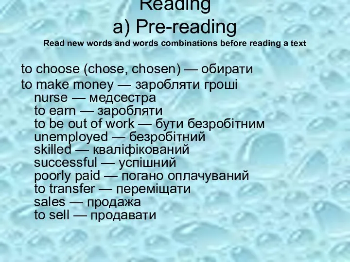 Reading a) Pre-reading Read new words and words combinations before reading