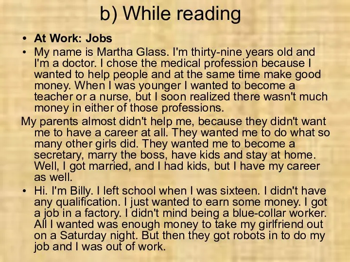 b) While reading At Work: Jobs My name is Martha Glass.
