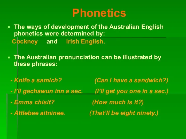 Phonetics The ways of development of the Australian English phonetics were