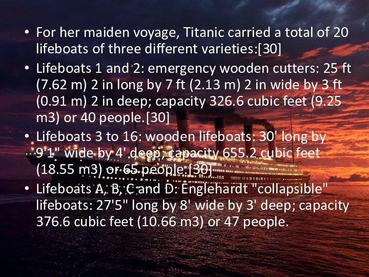 For her maiden voyage, Titanic carried a total of 20 lifeboats