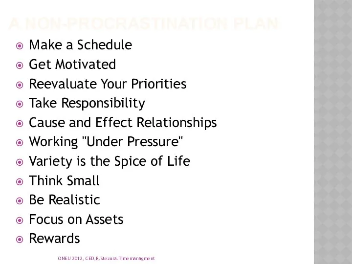 A Non-Procrastination Plan Make a Schedule Get Motivated Reevaluate Your Priorities