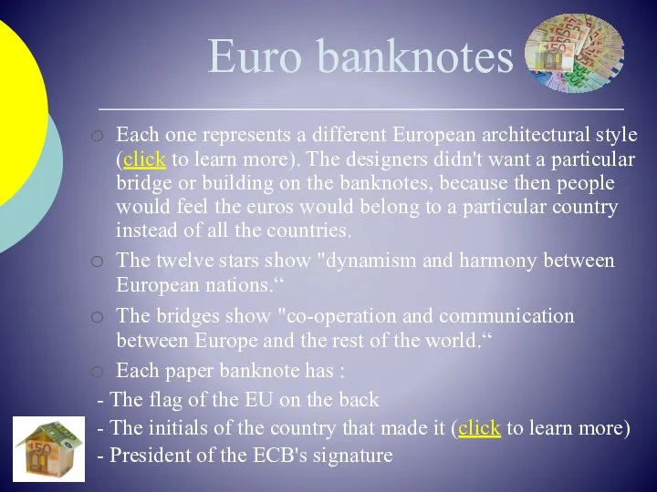 Euro banknotes Each one represents a different European architectural style (click