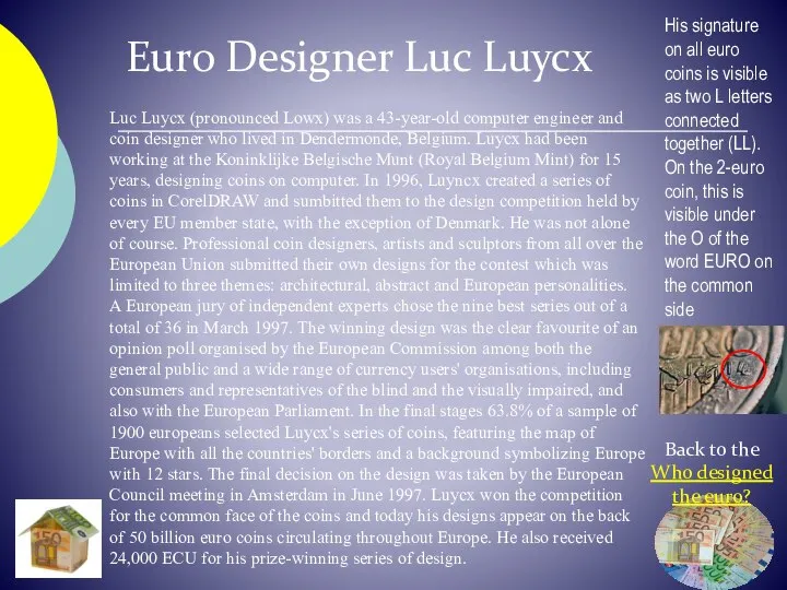 Luc Luycx (pronounced Lowx) was a 43-year-old computer engineer and coin