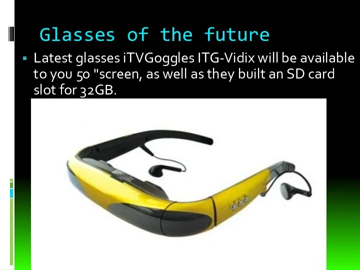 Glasses of the future Latest glasses iTVGoggles ITG-Vidix will be available