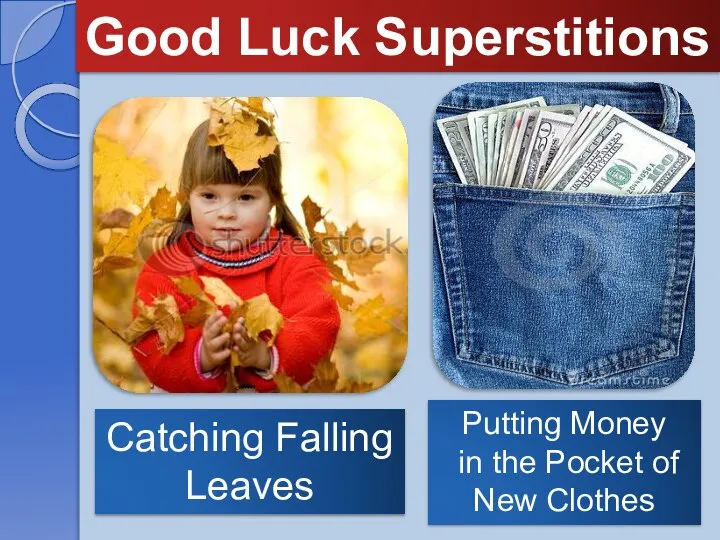 Good Luck Superstitions Putting Money in the Pocket of New Clothes Catching Falling Leaves