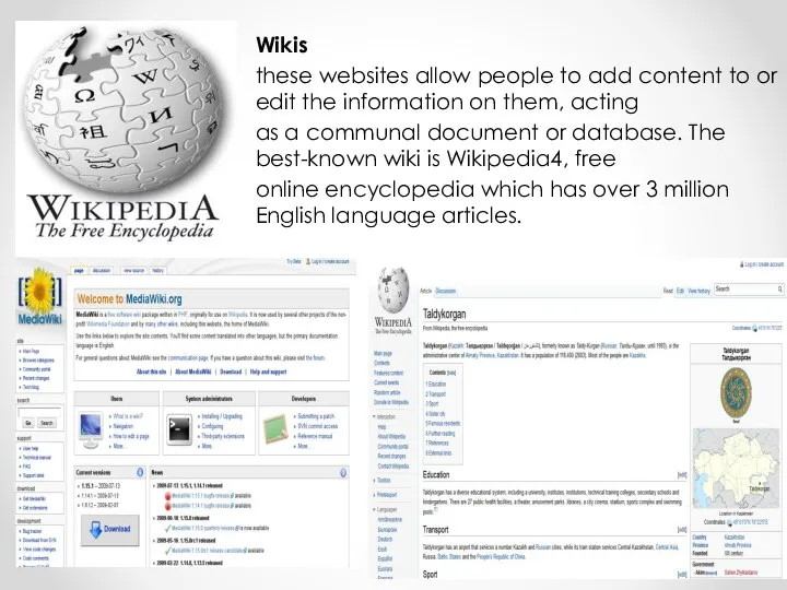 Wikis these websites allow people to add content to or edit