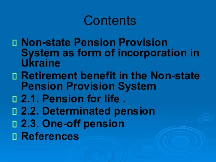 Contents Non-state Pension Provision System as form of incorporation in Ukraine