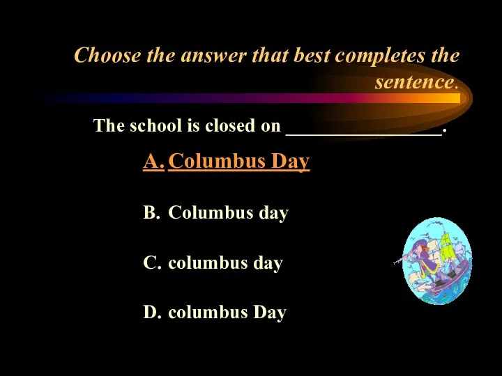 Choose the answer that best completes the sentence. The school is