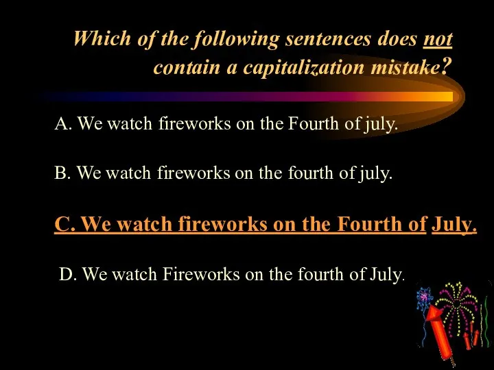 Which of the following sentences does not contain a capitalization mistake?