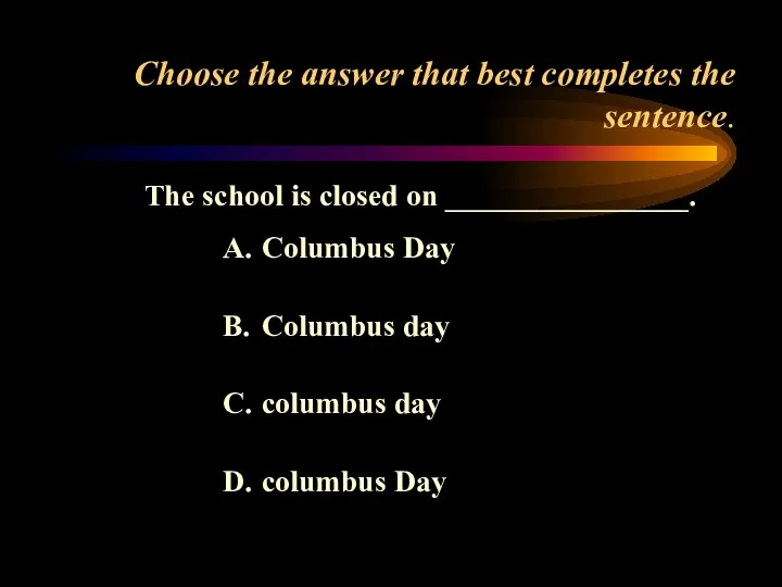 Choose the answer that best completes the sentence. The school is