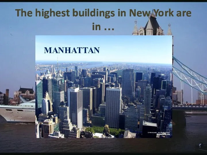 The highest buildings in New York are in … MANHATTAN