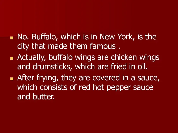 No. Buffalo, which is in New York, is the city that