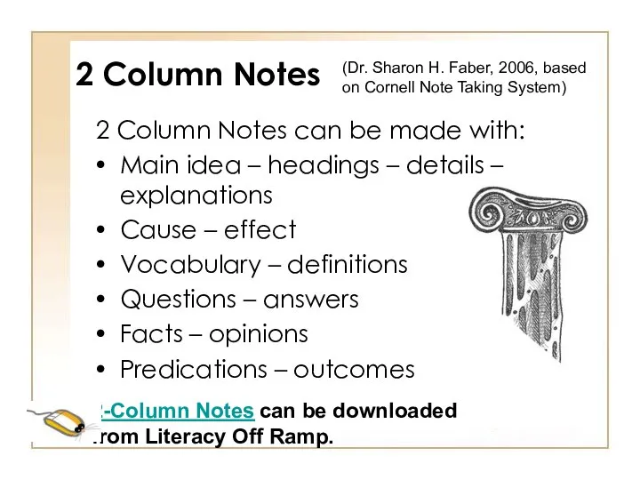2 Column Notes 2 Column Notes can be made with: Main