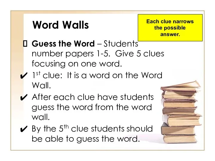 Word Walls Guess the Word – Students number papers 1-5. Give