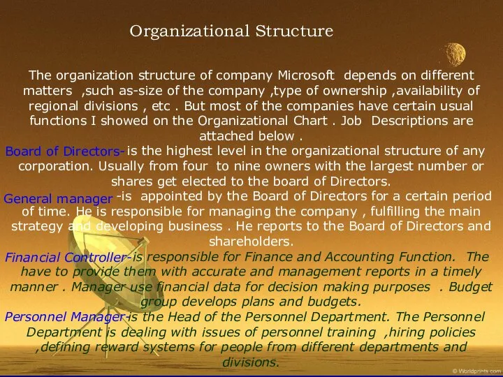 The organization structure of company Microsoft depends on different matters ,such