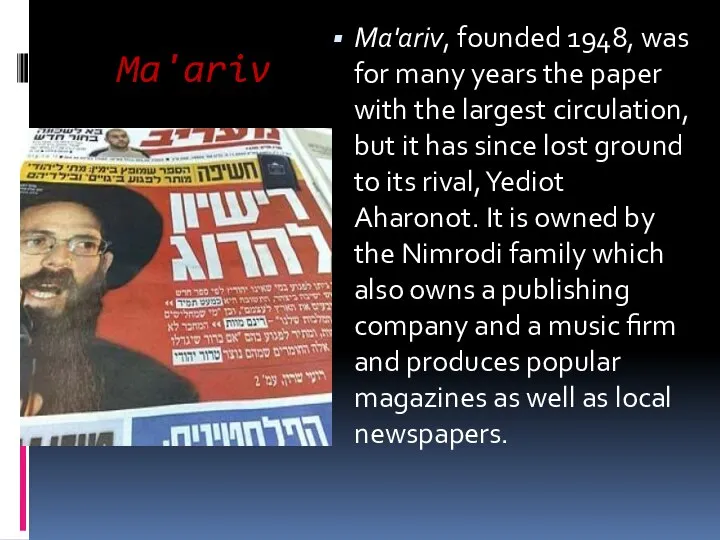 Ma'ariv Ma'ariv, founded 1948, was for many years the paper with