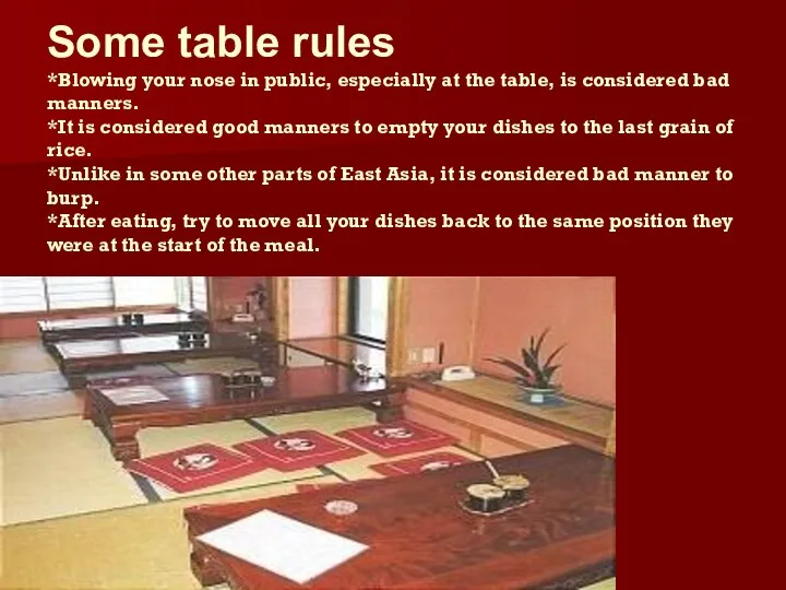 Some table rules *Blowing your nose in public, especially at the