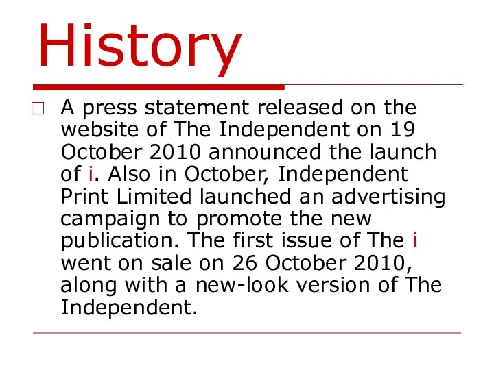 History A press statement released on the website of The Independent