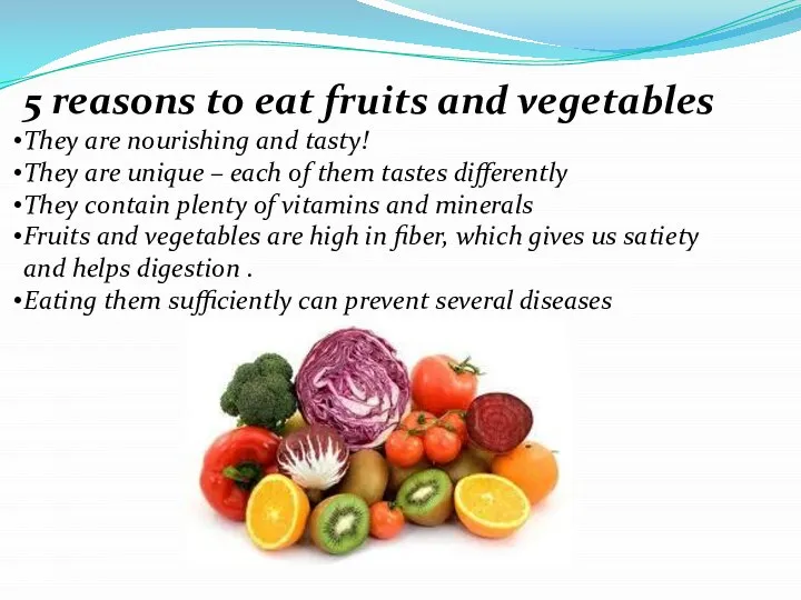 5 reasons to eat fruits and vegetables They are nourishing and