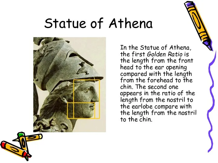 Statue of Athena In the Statue of Athena, the first Golden