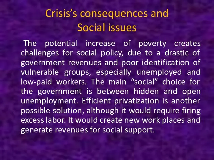 Crisis’s consequences and Social issues The potential increase of poverty creates