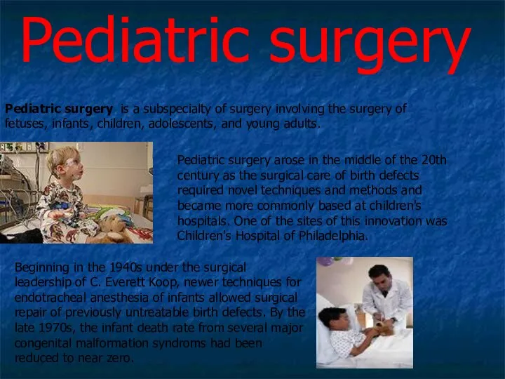 Pediatric surgery Pediatric surgery is a subspecialty of surgery involving the