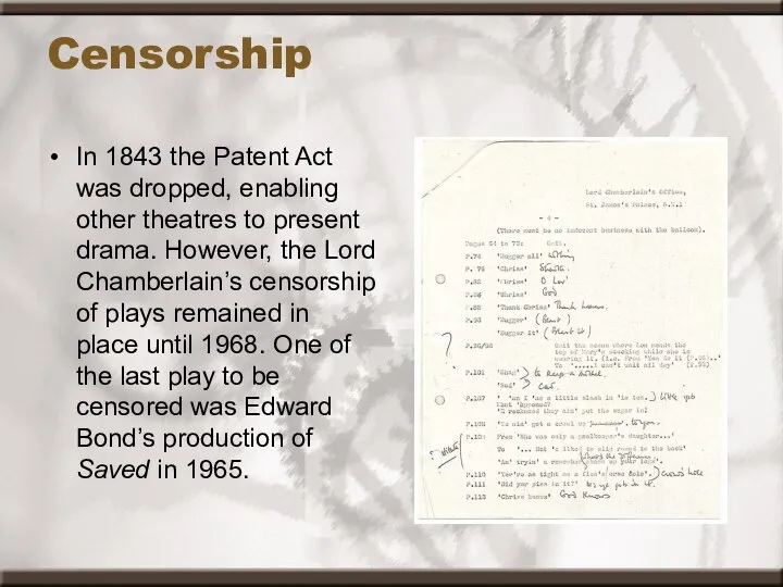 Censorship In 1843 the Patent Act was dropped, enabling other theatres