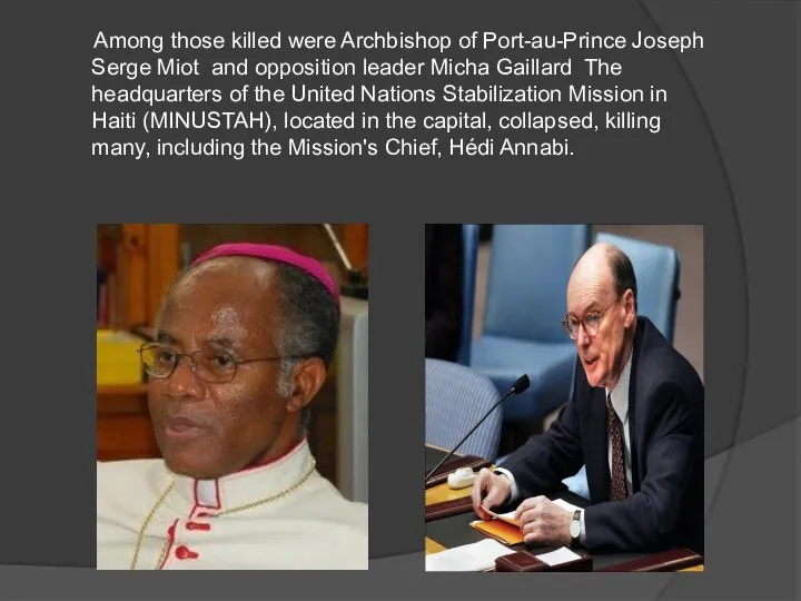 Among those killed were Archbishop of Port-au-Prince Joseph Serge Miot and