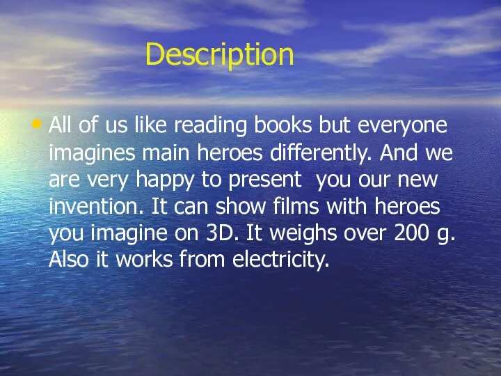 Description All of us like reading books but everyone imagines main