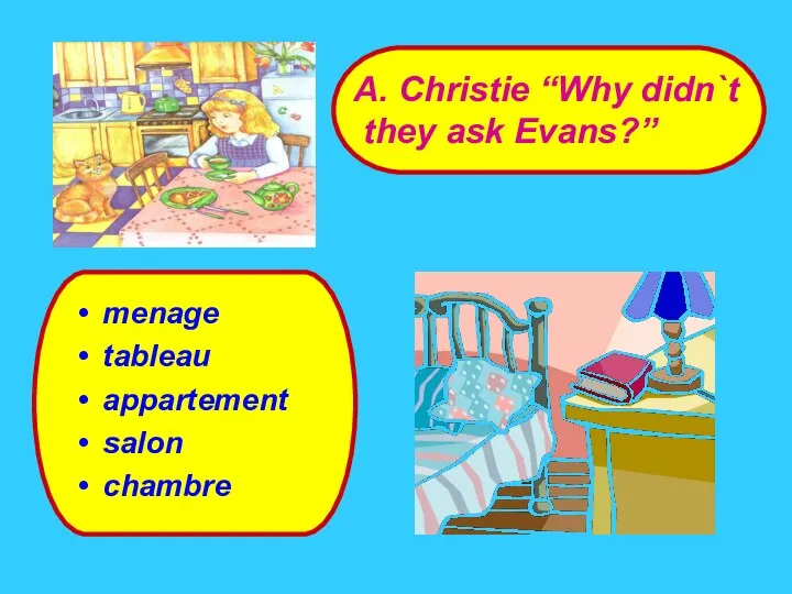 menage tableau appartement salon chambre A. Christie “Why didn`t they ask Evans?”