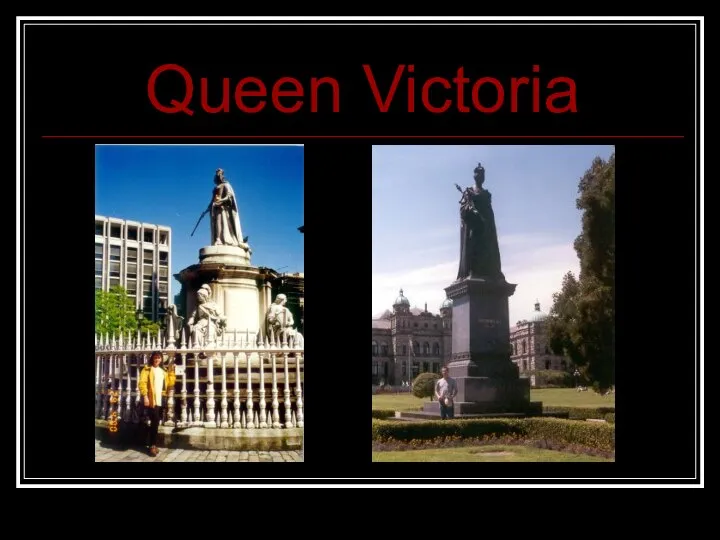 Queen Victoria