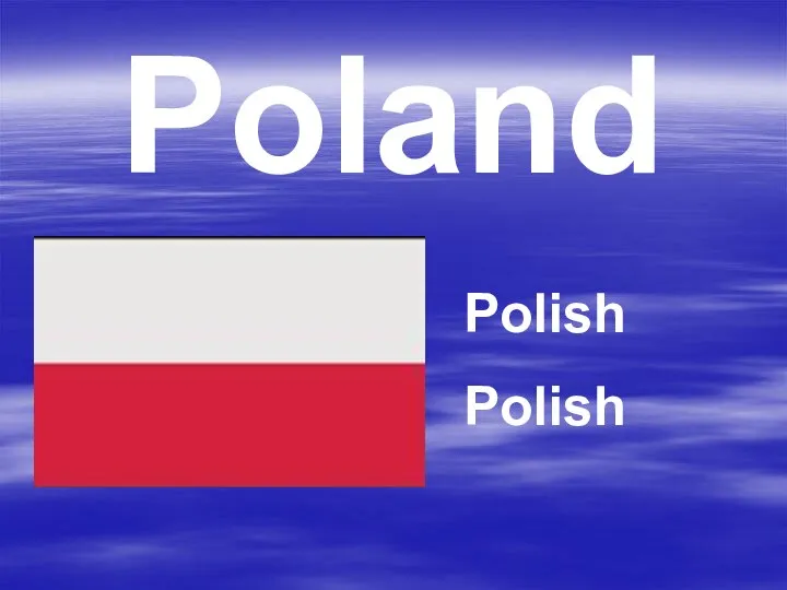 Poland Polish Polish