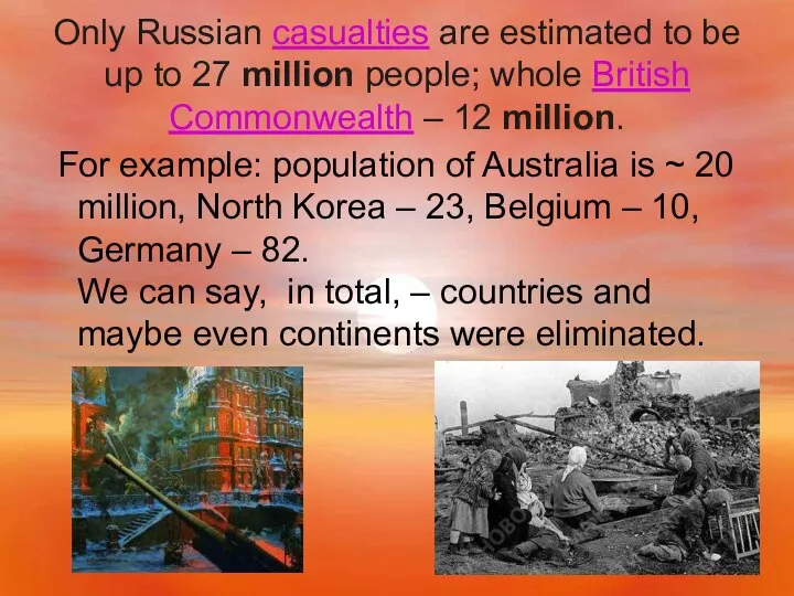 Only Russian casualties are estimated to be up to 27 million