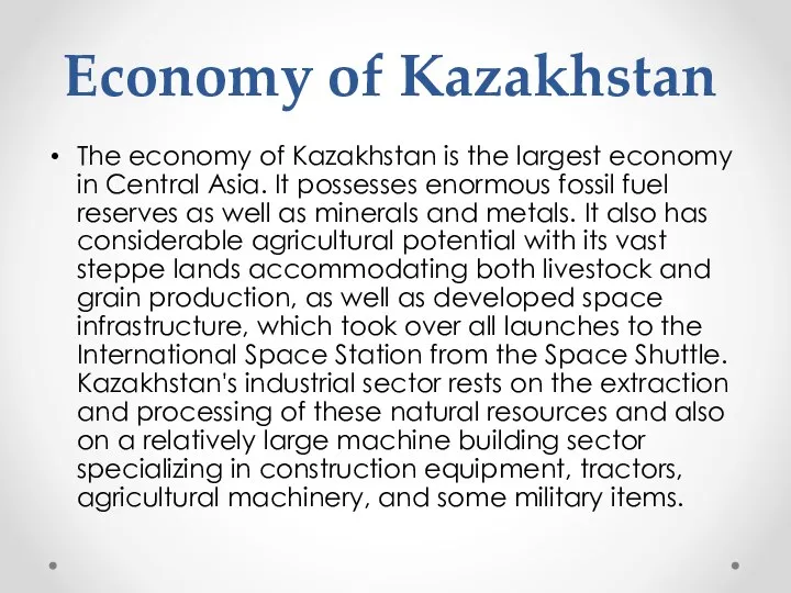 Economy of Kazakhstan The economy of Kazakhstan is the largest economy