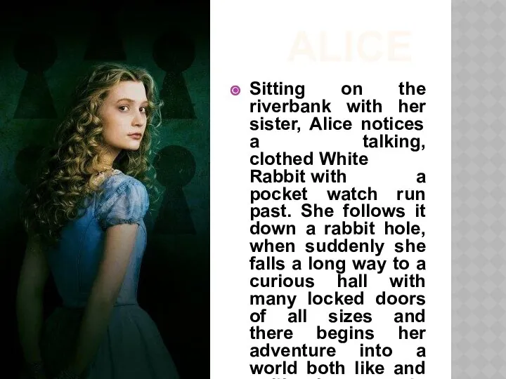 Alice Sitting on the riverbank with her sister, Alice notices a