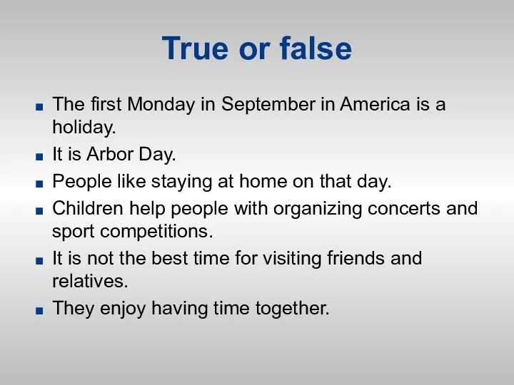 True or false The first Monday in September in America is