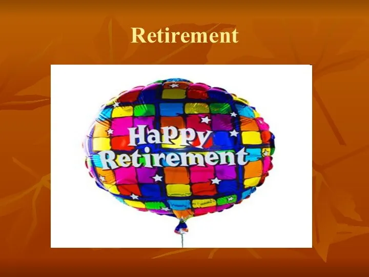 Retirement